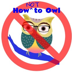 How Not to Owl
