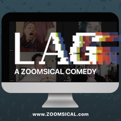 Lag: A Zoomsical Comedy