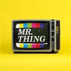 Mr Thing Show