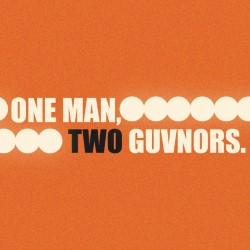 One Man Two Guvnors