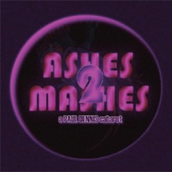 Paul Dennis: Ashes to Mashes