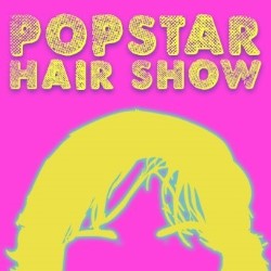 Popstar Hair Show