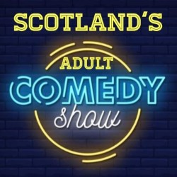 Scotland's Adult Comedy Show