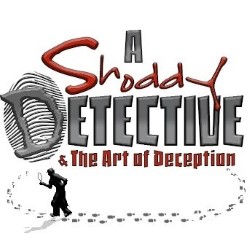 Shoddy Detective and the Art of Deception