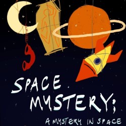 Space Mystery: A Mystery in Space