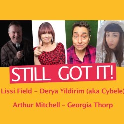 Still Got It. Image shows from L to R: Lissi Field, Derya Yildirim, Arthur Mitchell, Georgia Thorp