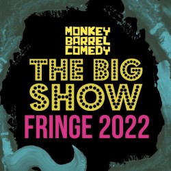 Big Show: Monkey Barrel Comedy's Fringe Showcase 2022!