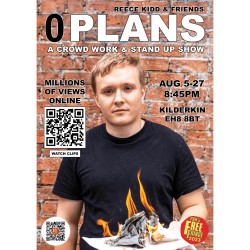 0 Plans: A Crowd Work Comedy Stand-up Show. Reece Kidd