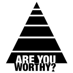 Are You Worthy?