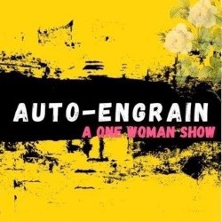 Auto-Engrain: A One-Woman Show