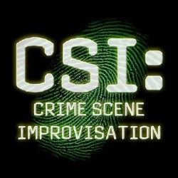 CSI: Crime Scene Improvisation