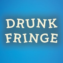 Drunk Fringe