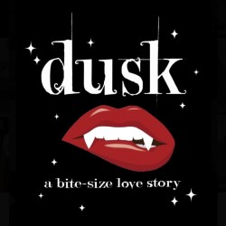 Dusk: A Bite-Size Love Story