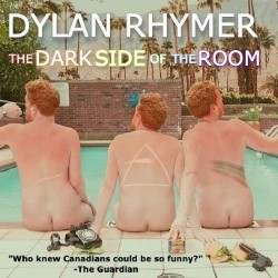 Dylan Rhymer: The Dark Side of the Room. Dylan Rhymer