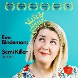 Eva Bindeman: Semi Killer. Eva Bindeman