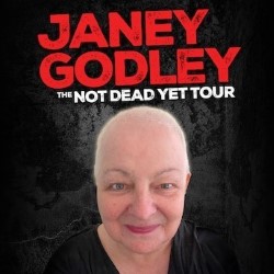 Janey Godley: The Not Dead Yet Tour. Janey Godley