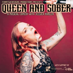 Queen and Sober. Jessica Karlén