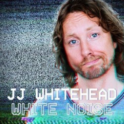 JJ Whitehead - White Noise. Jason John Whitehead