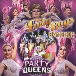 Lady Boys of Bangkok - Party Queens Tour 2023