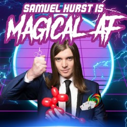 Magical AF!. Samuel Hurst