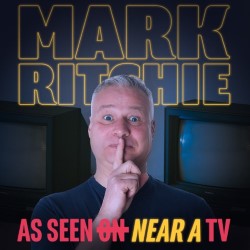 Mark Ritchie: As Seen Near a TV. Mark Ritchie