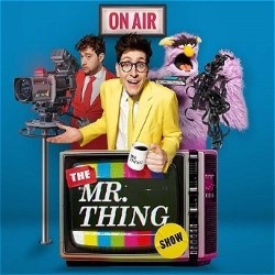 Mr Thing Show. Mr. Thing