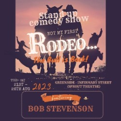 Not My First Rodeo.... Bob Stevenson