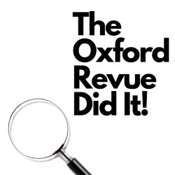 Oxford Revue Did It!