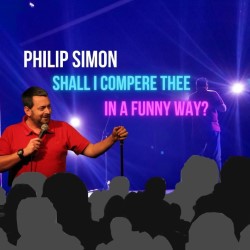 Shall I Compere Thee in a Funny Way?. Philip Simon