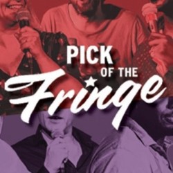 Pick of the Fringe