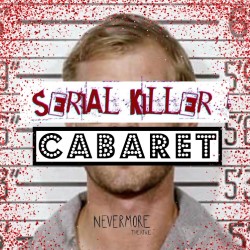 Serial Killer Cabaret