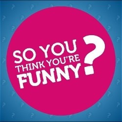 So You Think You're Funny? Competition Heats