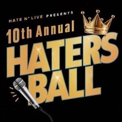 10th Annual Haters' Ball