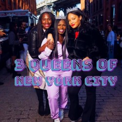 3 Queens of New York. Image shows left to right: Meka Mo, Onika McLean, Glorelys Mora