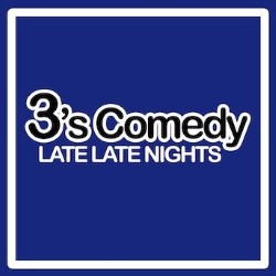 3's Comedy: Late Late Nights