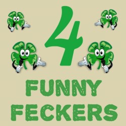 4 Funny Feckers