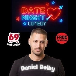 69 and Under Date Night Comedy. Daniel Delby