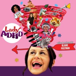 Lady ADHD. Blaire Postman