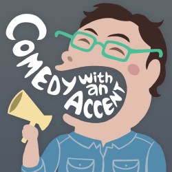 Comedy with an Accent. Kuan-Wen Huang