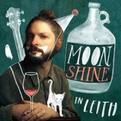 Dan Leith: Moonshine in Leith. Dan Leith