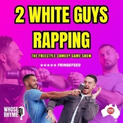 2 White Guys Rapping: Whose Rhyme is it Anyway?. Image shows left to right: Macshane, Daniel Delby