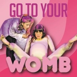 Go to Your Womb. Image shows left to right: Toni Nagy, Adelia Aldrich