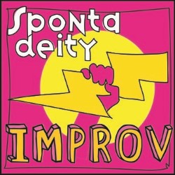 Improv: Spontadeity