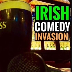 Irish Comedy Invasion