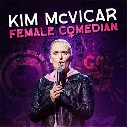 Kim McVicar: Female Comedian. Kim McVicar