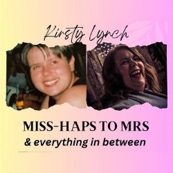 Kirsty Lynch: Miss-haps to Mrs. Kirsty Lynch