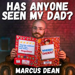 Marcus Dean: Has Anyone Seen My Dad?. Marcus Dean