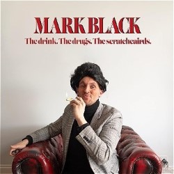 Mark Black: The Drink. The Drugs. The Scratchcairds.. Mark Black