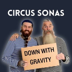 Circus Sonas Presents: Down with Gravity. Image shows left to right: Logy Logan, Martin Mor