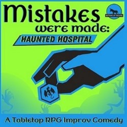 Mistakes Were Made: Haunted Hospital